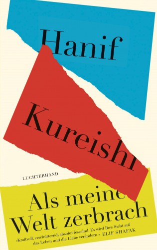 Hanif Kureishi: Als meine Welt zerbrach