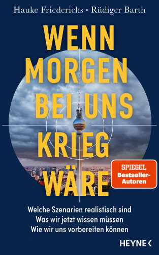 Hauke Friederichs, Rüdiger Barth: Wenn morgen bei uns Krieg wäre