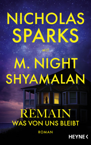 Nicholas Sparks, M. Night Shyamalan: Remain – Was von uns bleibt