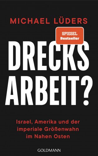 Michael Lüders: Drecksarbeit?