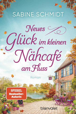 Sabine Schmidt: Neues Glück im kleinen Nähcafé am Fluss
