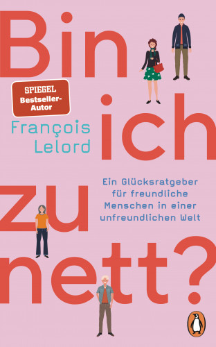 François Lelord: Bin ich zu nett?