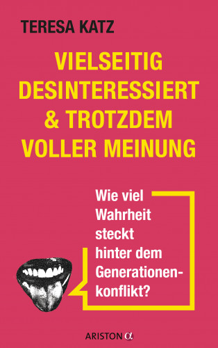 Teresa Katz: Vielseitig desinteressiert & trotzdem voller Meinung