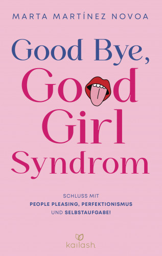 Marta Martínez Novoa: Good Bye, Good Girl Syndrom