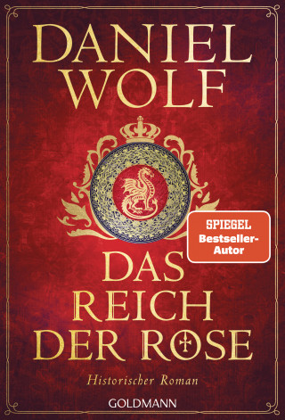 Daniel Wolf: Das Reich der Rose