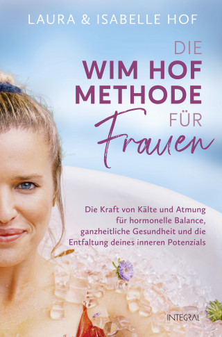 Isabelle Hof, Laura Hof: Die Wim-Hof-Methode für Frauen
