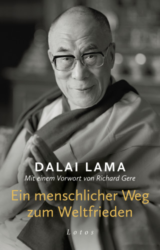 Dalai Lama: Ein menschlicher Weg zum Weltfrieden