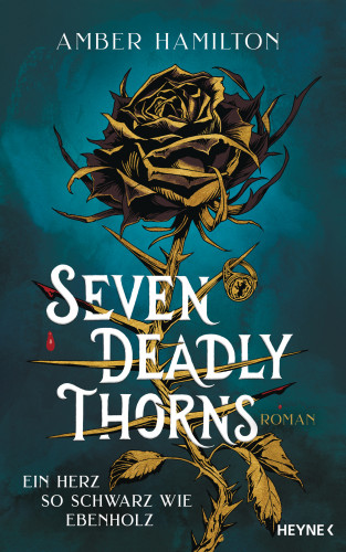 Amber Hamilton: Seven Deadly Thorns – Ein Herz so schwarz wie Ebenholz