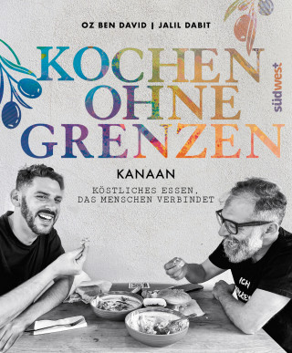 Oz Ben David, Jalil Dabit, Elissavet Patrikiou: KANAAN – Kochen ohne Grenzen -