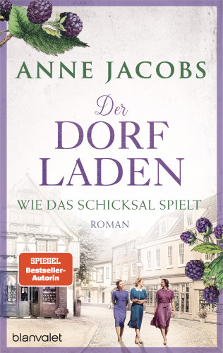 Anne Jacobs: Der Dorfladen - Wie das Schicksal spielt