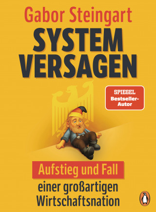 Gabor Steingart: Systemversagen