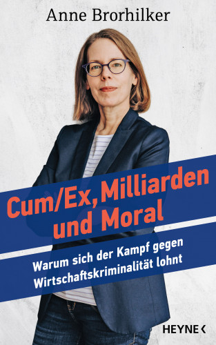 Anne Brorhilker, Traudl Bünger: Cum/Ex, Milliarden und Moral
