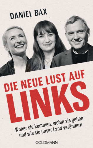 Daniel Bax: Die neue Lust auf links
