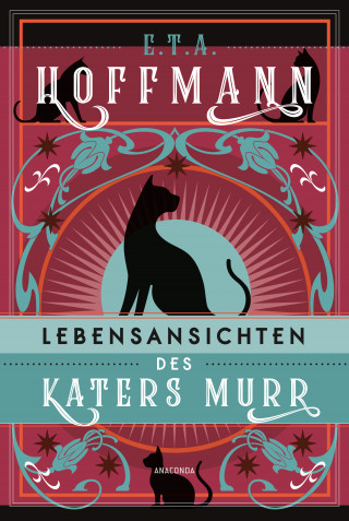 E.T.A. Hoffmann: Lebensansichten des Katers Murr. Roman