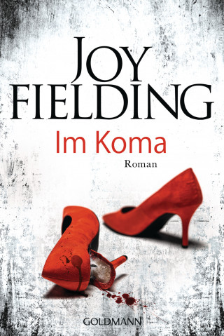 Joy Fielding: Im Koma