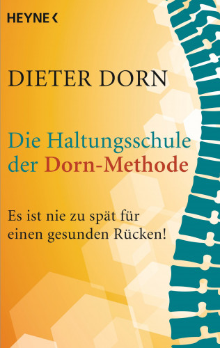 Dieter Dorn: Die Haltungsschule der Dorn-Methode