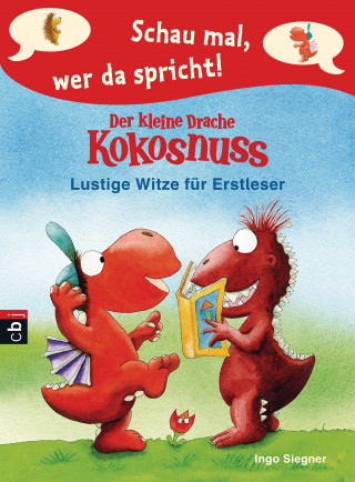 Ingo Siegner: Schau mal, wer da spricht - Der kleine Drache Kokosnuss