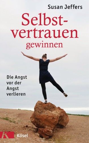 Susan Jeffers: Selbstvertrauen gewinnen