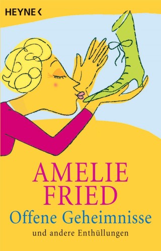Amelie Fried: Offene Geheimnisse