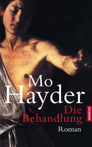 Mo Hayder: Die Behandlung