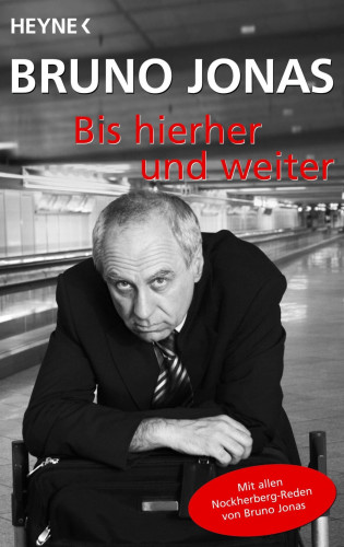 Bruno Jonas: Bis hierher und weiter