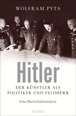 Wolfram Pyta: Hitler