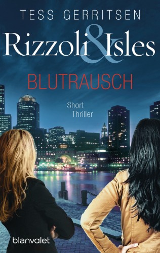 Tess Gerritsen: Rizzoli & Isles - Blutrausch