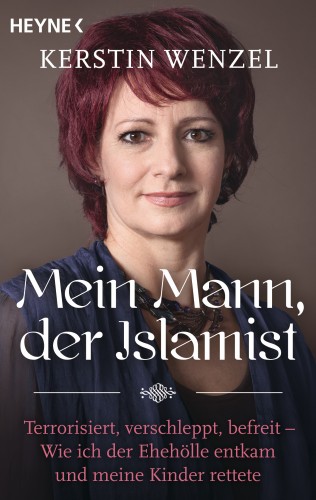 Kerstin Wenzel: Mein Mann, der Islamist