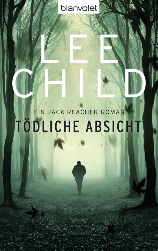 Lee Child: Tödliche Absicht