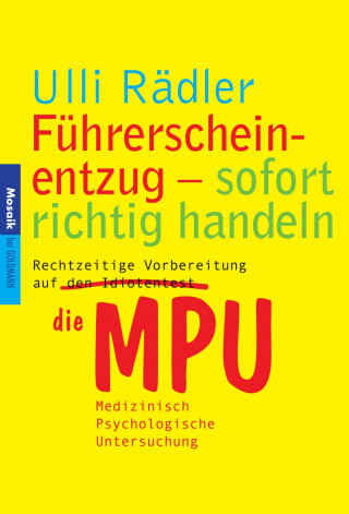 Ulli Rädler: Führerscheinentzug - sofort richtig handeln