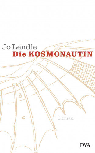 Jo Lendle: Die Kosmonautin