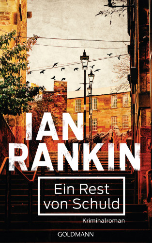 Ian Rankin: Ein Rest von Schuld - Inspector Rebus 17