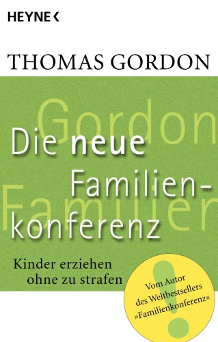 Thomas Gordon: Die Neue Familienkonferenz