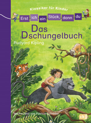 Patricia Schröder: Erst ich ein Stück, dann du! Klassiker - Das Dschungelbuch