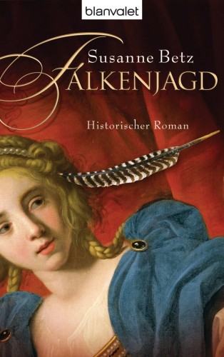 Susanne Betz: Falkenjagd