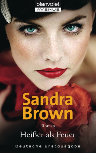 Sandra Brown: Heißer als Feuer