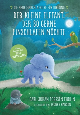 Carl-Johan Forssén Ehrlin: Der kleine Elefant, der so gerne einschlafen möchte