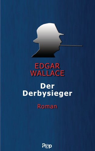 Edgar Wallace: Der Derbysieger