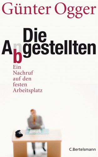 Günter Ogger: Die Abgestellten