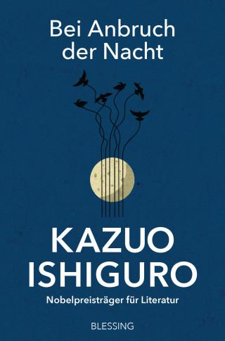 Kazuo Ishiguro: Bei Anbruch der Nacht