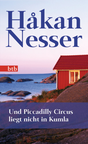 Håkan Nesser: Und Piccadilly Circus liegt nicht in Kumla