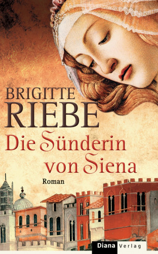 Brigitte Riebe: Die Sünderin von Siena