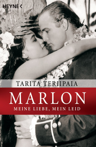 Tarita Teriipaia: Marlon - meine Liebe, mein Leid