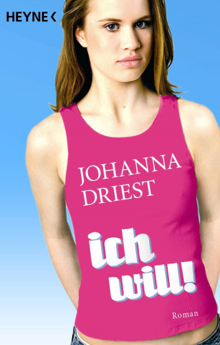 Johanna Driest: Ich will!