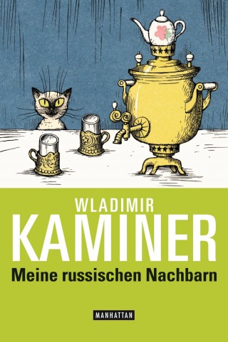 Wladimir Kaminer: Meine russischen Nachbarn