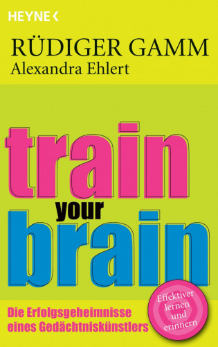 Rüdiger Gamm, Alexandra Ehlert: Train your brain
