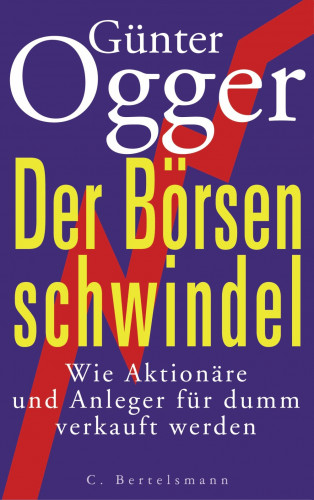 Günter Ogger: Der Börsenschwindel