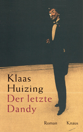 Klaas Huizing: Der letzte Dandy
