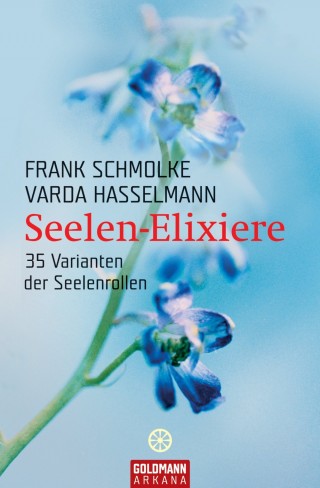 Frank Schmolke, Varda Hasselmann: Seelen-Elixiere