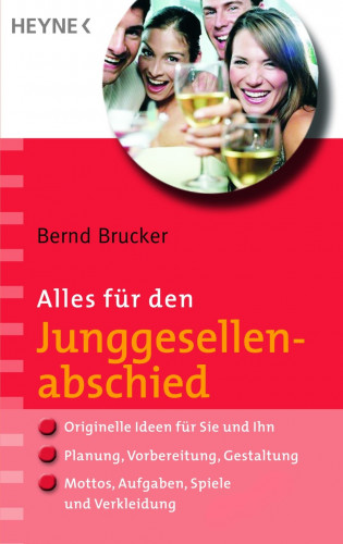 Bernd Brucker: Alles für den Junggesellenabschied